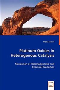 Platinum Oxides in Heterogenous Catalysis