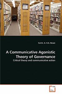 Communicative Agonistic Theory of Governance