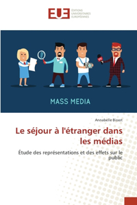 séjour à l'étranger dans les médias