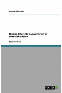 Niedrig-Inferente Auswertung von Unterrichtsdaten