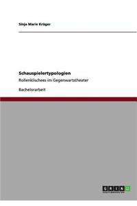 Schauspielertypologien: Rollenklischees im Gegenwartstheater