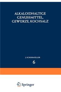Alkaloidhaltige Genussmittel, Gewürze, Kochsalz
