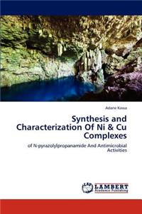 Synthesis and Characterization Of Ni & Cu Complexes