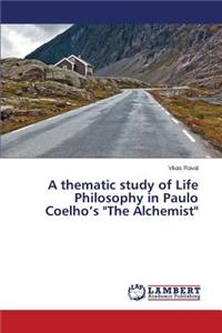 thematic study of Life Philosophy in Paulo Coelho's 
