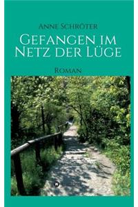 Gefangen im Netz der Lüge