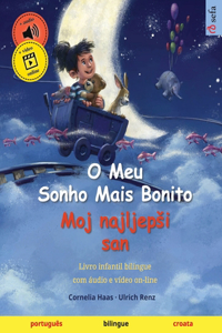 O Meu Sonho Mais Bonito - Moj najljepsi san (português - croata)