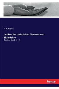 Lexikon der christlichen Glaubens und Sittenlehre