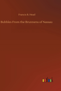 Bubbles From the Brunnens of Nassau