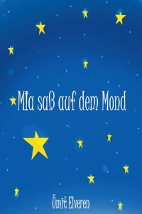 Mia saß auf dem Mond