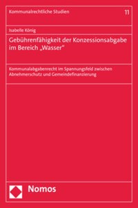 Gebuhrenfahigkeit Der Konzessionsabgabe Im Bereich 'Wasser'