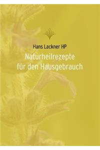 Naturheilrezepte für den Hausgebrauch