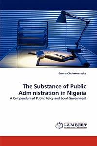 Substance of Public Administration in Nigeria