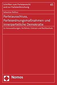 Parteiausschluss, Parteiordnungsmassnahmen Und Innerparteiliche Demokratie