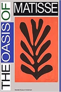 Henri Matisse: The Oasis of Matisse