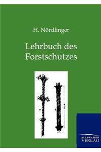 Lehrbuch des Forstschutzes