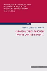 Europeanization Through Private Law Instruments