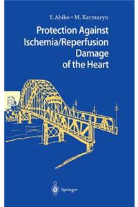 Protection Against Ischemia/Reperfusion Damage of the Heart