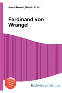 Ferdinand Von Wrangel