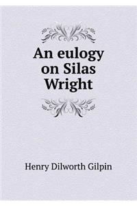 An Eulogy on Silas Wright