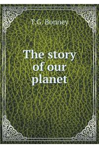 The Story of Our Planet