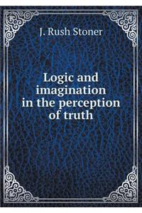 Logic and Imagination in the Perception of Truth