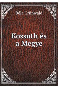 Kossuth És a Megye