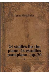 24 Studies for the Piano 24 Estudios Para Piano