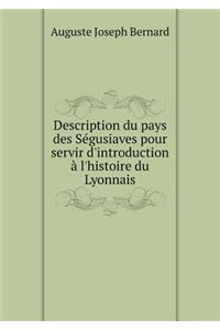 Description du pays des Ségusiaves pour servir d'introduction à l'histoire du Lyonnais