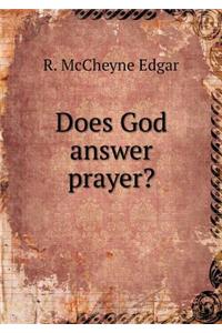 Does God answer prayer?
