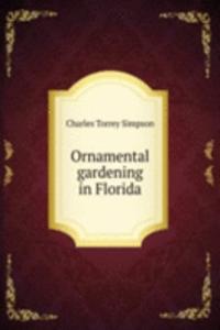 ORNAMENTAL GARDENING IN FLORIDA