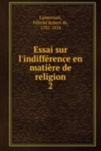 Essai sur l'indifference en matiere de religion