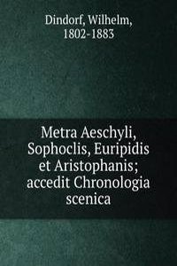 Metra Aeschyli, Sophoclis, Euripidis et Aristophanis