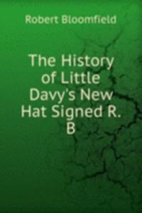 History of Little Davy's New Hat Signed R.B