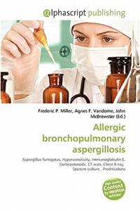 Allergic Bronchopulmonary Aspergillosis