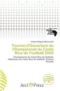 Tournoi D'Ouverture Du Championnat Du Costa Rica de Football 2009
