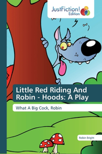 Little Red Riding And Robin - Hoods