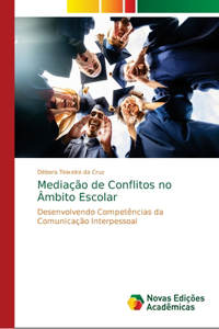 Mediação de Conflitos no Âmbito Escolar