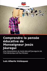 Comprendre la pensée éducative de Monseigneur Jesús Jáuregui