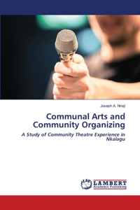 Communal Arts and Community Organizing