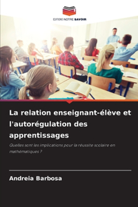 relation enseignant-élève et l'autorégulation des apprentissages