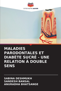 Maladies Parodontales Et Diabète Sucré - Une Relation À Double Sens