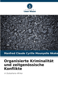 Organisierte Kriminalität und zeitgenössische Konflikte