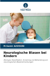 Neurologische Blasen bei Kindern