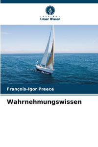 Wahrnehmungswissen
