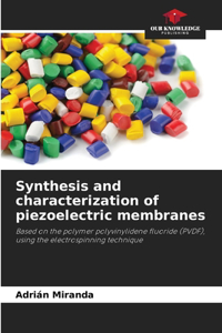 Synthesis and characterization of piezoelectric membranes