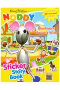 Sticker Story Book - Noddy Clockwork Mouse's Wish