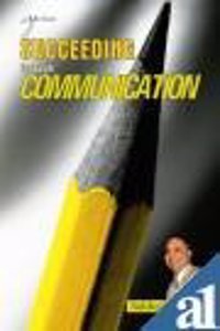 Succeeding Through Communication 2Ed