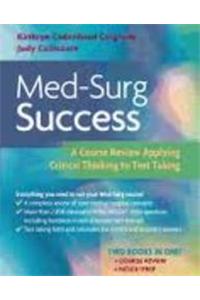 MED-SURG SUCCESS, A COURSE REVIEW APPLYING CRITICAL THINKING TO TEST TAKING, 2007