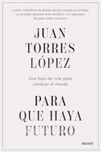 Para que haya futuro: Una hoja de ruta para cambiar el mundo