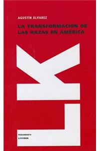 transformación de las razas en América